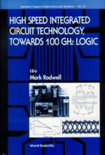 High Speed Integrated Circuit Technology - Towards 100 Ghz Logic