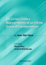 On Certain Unitary Representations Of An Infinite Group Of Transformations - Thesis By Leon Van Hove