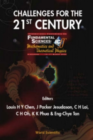 Challenges For The 21st Century, Procs Of The Intl Conf On Fundamental Sciences: Mathematics And Theoretical Physics