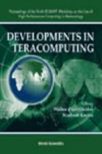 Developments In Teracomputing - Proceedings Of The Ninth Ecmwf Workshop On The Use Of High Performance Computing In Meteorology