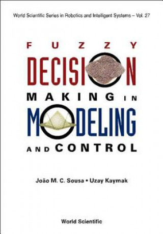 Fuzzy Decision Making In Modeling And Control