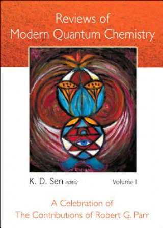 Reviews Of Modern Quantum Chemistry: A Celebration Of The Contributions Of Robert G Parr (In 2 Volumes)