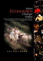 When Economies Change Paths: Models Of Transition In China, The Central Asian Republics, Myanmar And The Nations Of Former Indochine Francaise