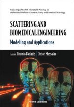 Scattering And Biomedical Engineering: Modeling And Applications - Proceedings Of The Fifth International Workshop On Mathematical Methods In Scatteri