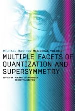 Multiple Facets Of Quantization And Supersymmetry: Michael Marinov Memorial Volume