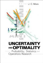Uncertainty And Optimality: Probability, Statistics And Operations Research