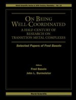 On Being Well-coordinated: A Half-century Of Research On Transition Metal Complexes