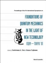 Foundations Of Quantum Mechanics In The Light Of New Technology, Proceedings Of The 7th Intl Symp (Isqm-tokyo '01)