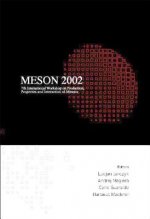 Meson 2002 - Proceedings Of The 7th International Workshop On Production, Properties And Interaction Of Mesons
