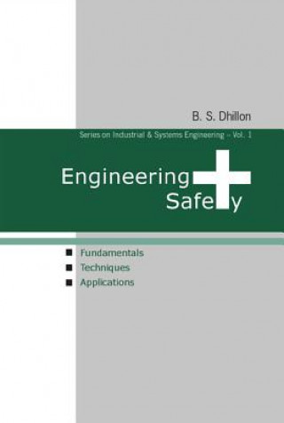 Engineering Safety: Fundamentals, Techniques, And Applications