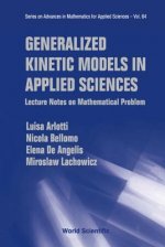 Generalized Kinetic Models In Applied Sciences: Lecture Notes On Mathematical Problems