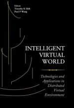 Intelligent Virtual World: Technologies And Applications In Distributed Virtual Environment