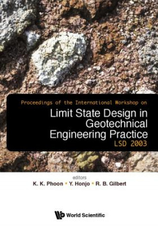 Limit State Design In Geotechnical Engineering Practice, Proceedings Of The International Workshop Lsd2003 (With Cd-rom)