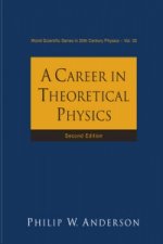 Career In Theoretical Physics, A (2nd Edition)