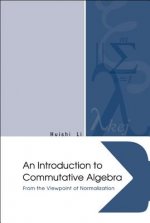 Introduction To Commutative Algebra, An: From The Viewpoint Of Normalization