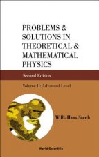 Problems And Solutions In Theoretical And Mathematical Physics - Volume Ii: Advanced Level