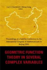 Geometric Function Theory In Several Complex Variables, Proceedings Of A Satellite Conference To The Int'l Congress Of Mathematicians In Beijing 2002