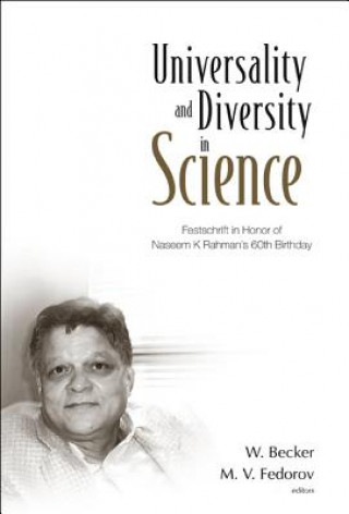 Universality And Diversity In Science: Festschrift In Honor Of Naseem K Rahman's 60th Birthday