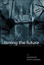 Timing The Future: The Case For A Time-based Prospective Memory