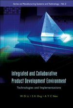 Integrated And Collaborative Product Development Environment: Technologies And Implementations