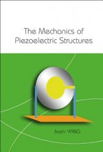 Mechanics Of Piezoelectric Structures, The