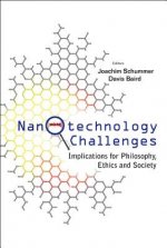 Nanotechnology Challenges: Implications For Philosophy, Ethics And Society
