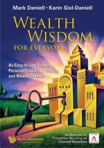 Wealth Wisdom For Everyone: An Easy-to-use Guide To Personal Financial Planning And Wealth Creation