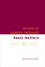 Lectures On Quantum Mechanics - Volume 1: Basic Matters