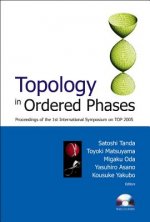 Topology In Ordered Phases (With Cd-rom) - Proceedings Of The 1st International Symposium On Top2005