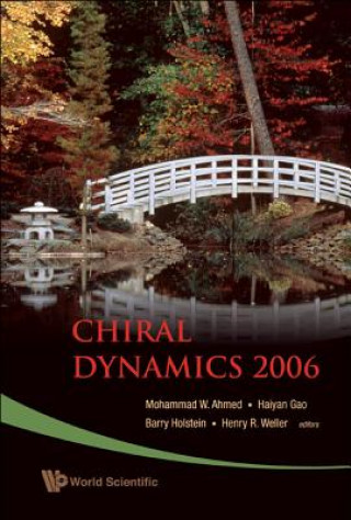 Chiral Dynamics 2006 - Proceedings Of The 5th International Workshop On Chiral Dynamics, Theory And Experiment
