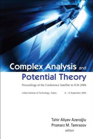 Complex Analysis And Potential Theory - Proceedings Of The Conference Satellite To Icm 2006