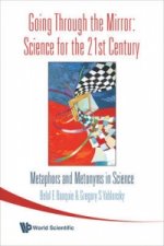 Going Through the Mirror, Science for the 21st Century
