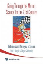 Going Through the Mirror, Science for the 21st Century