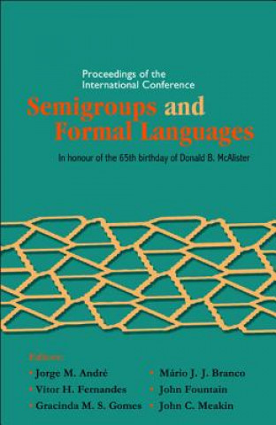 Semigroups And Formal Languages - Proceedings Of The International Conference