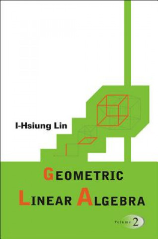 Geometric Linear Algebra (Volume 2)