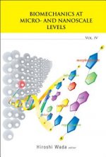 Biomechanics At Micro- And Nanoscale Levels - Volume Iv