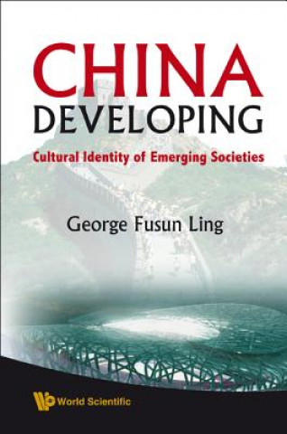 China Developing: Cultural Identity Of Emerging Societies
