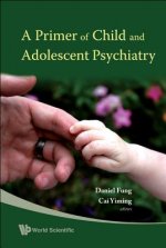 Primer Of Child And Adolescent Psychiatry, A