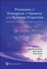 Processes Of Emergence Of Systems And Systemic Properties: Towards A General Theory Of Emergence - Proceedings Of The International Conference