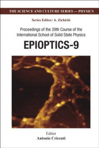 Epioptics-9 - Proceedings Of The 39th Course Of The International School Of Solid State Physics