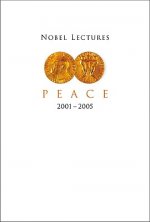 Nobel Lectures In Peace (2001-2005)