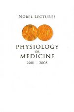 Nobel Lectures In Physiology Or Medicine 2001-2005