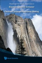 Electron Cyclotron Emission And Electron Cyclotron Resonance Heating (Ec-15) - Proceedings Of The 15th Joint Workshop (With Cd-rom)
