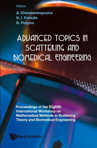 Advanced Topics In Scattering And Biomedical Engineering - Proceedings Of The 8th International Workshop On Mathematical Methods In Scattering Theory