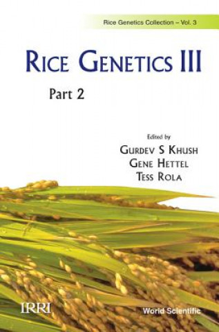 Rice Genetics Iii - Proceedings Of The Third International Rice Genetics Symposium (In 2 Parts)