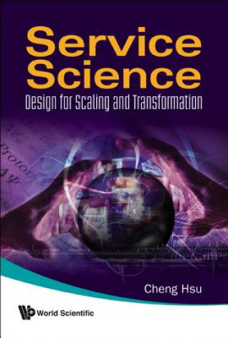 Service Science: Design For Scaling And Transformation