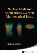 Nuclear Medicine Applications And Their Mathematical Basis