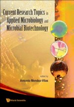 Current Research Topics In Applied Microbiology And Microbial Biotechnology - Proceedings Of The Ii International Conference On Environmental, Industr