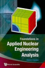 Foundations In Applied Nuclear Engineering Analysis