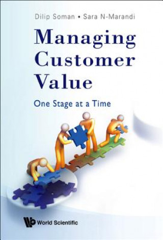 Managing Customer Value: One Stage At A Time
